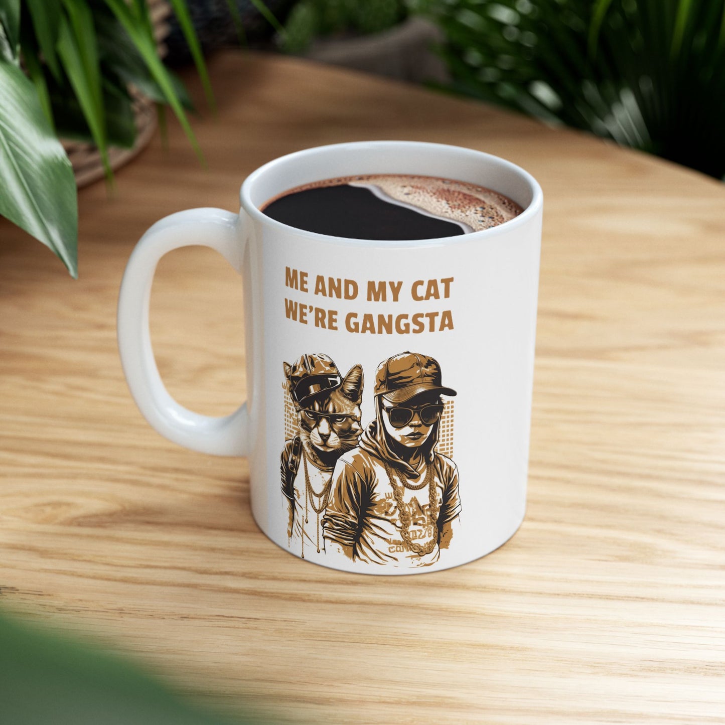 πΊ "Me and My Cat We're Gangsta" Ceramic Mug - Funny Hip Hop Cat Design - 11oz β