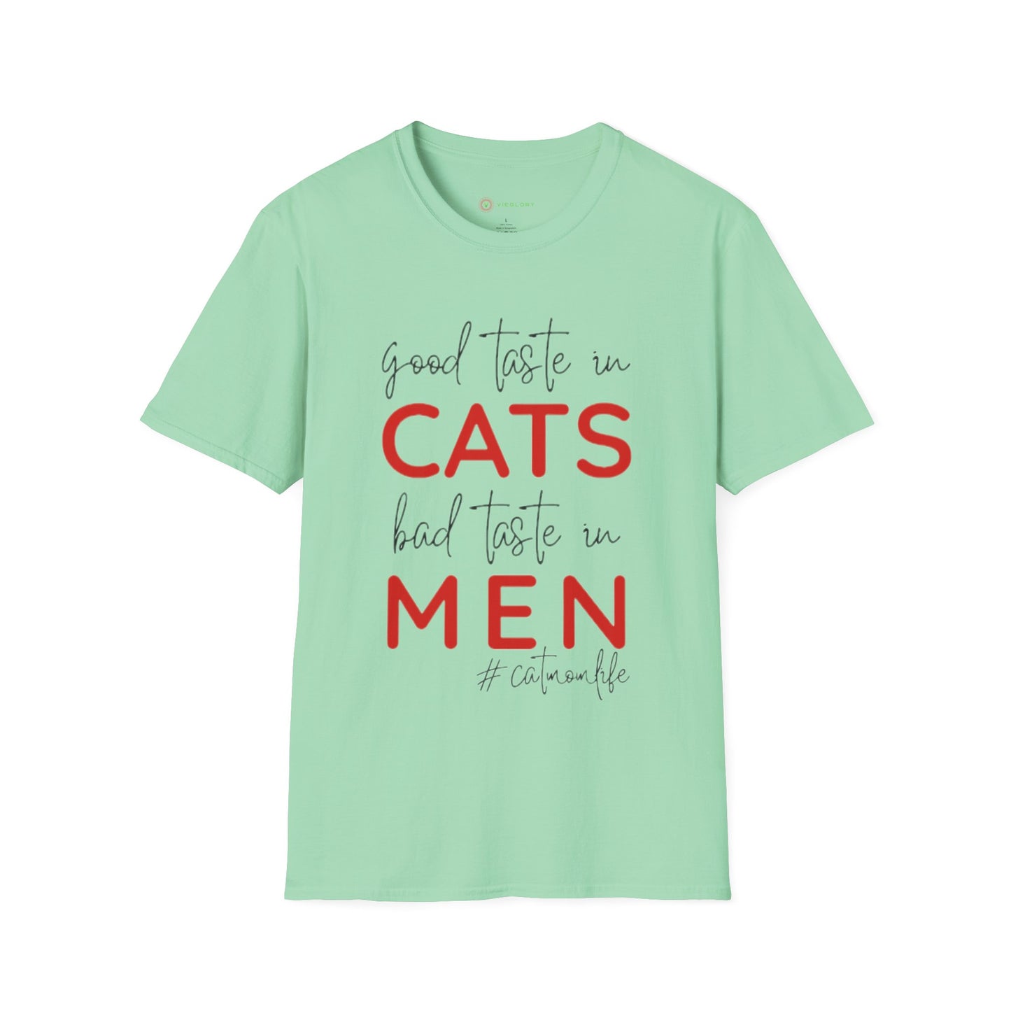 Good Taste in Cats, Bad Taste in Men T-Shirt | Hilarious Cat Mom Tee | Purr-fect Gift for Her!