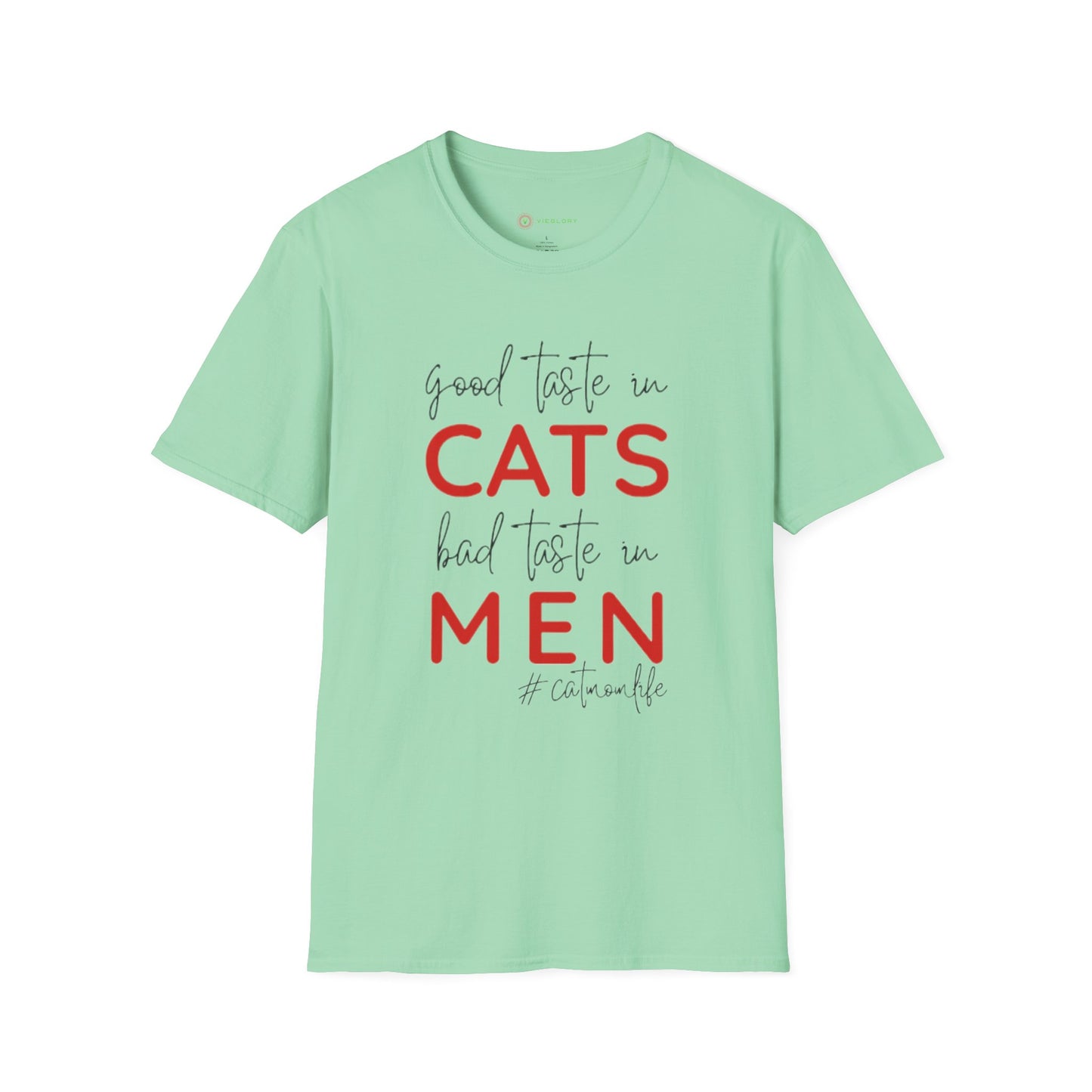 Good Taste in Cats, Bad Taste in Men T-Shirt | Hilarious Cat Mom Tee | Purr-fect Gift for Her!