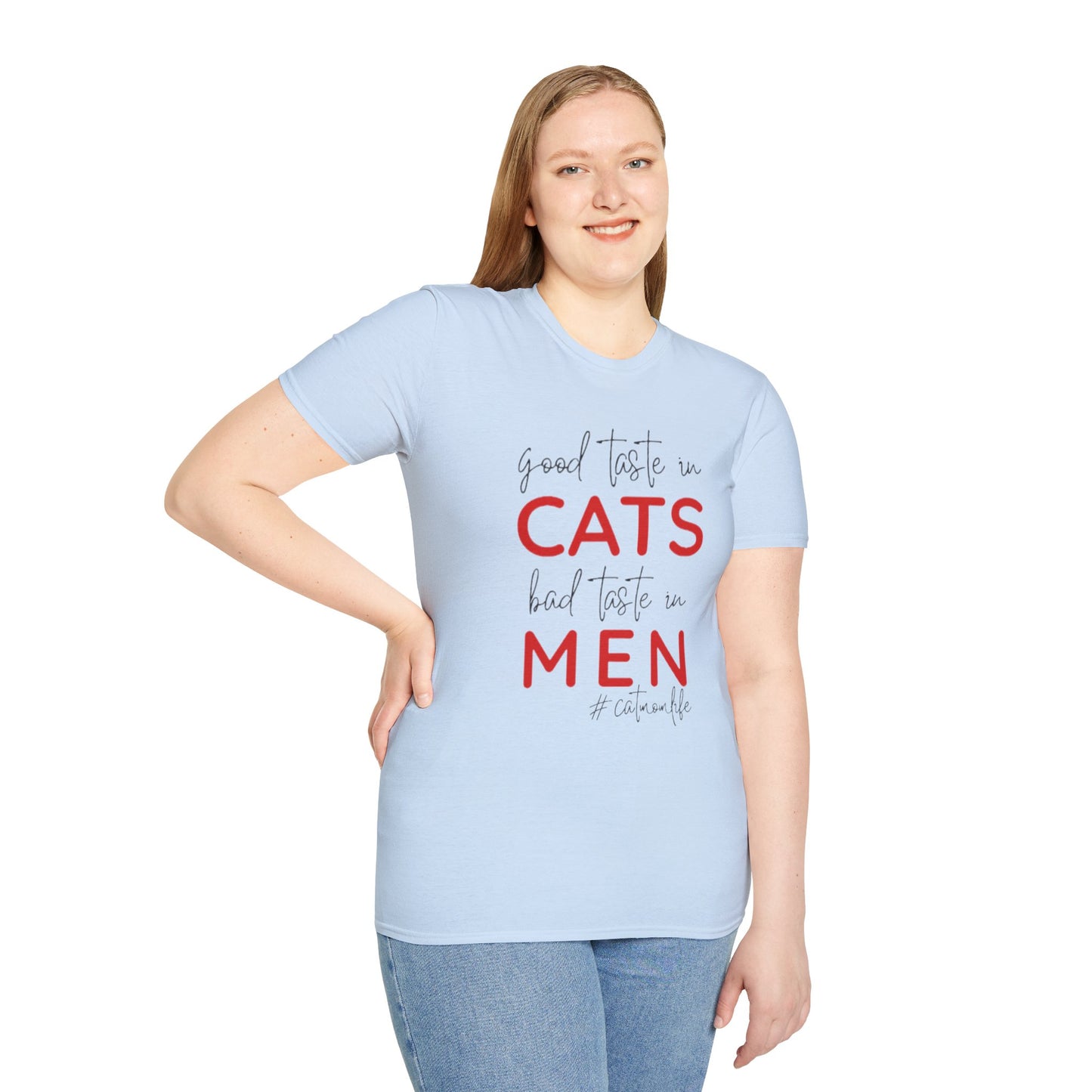 Good Taste in Cats, Bad Taste in Men T-Shirt | Hilarious Cat Mom Tee | Purr-fect Gift for Her!