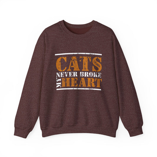 CATS NEVER BROKE MY HEART Unisex Crewneck — loud love, zero heartbreak, all paws