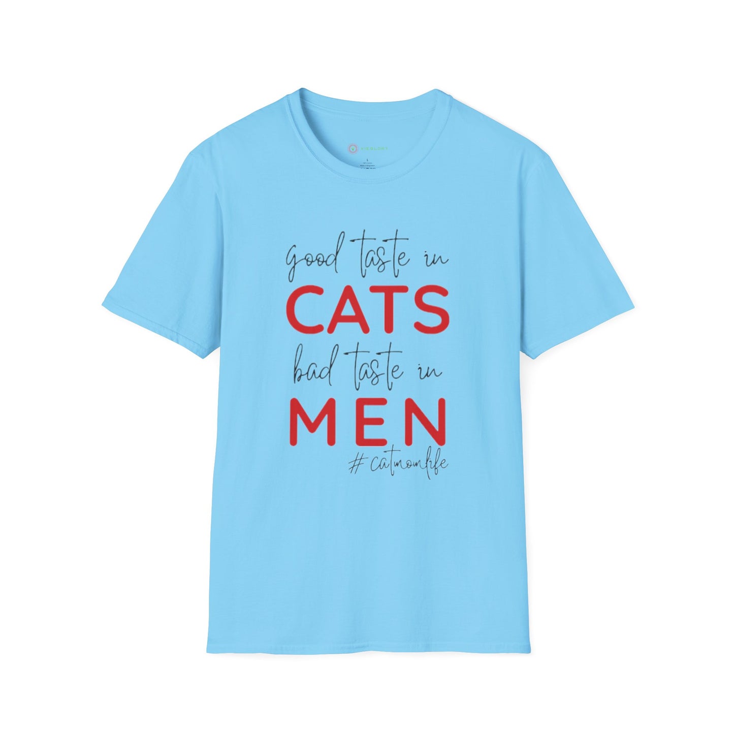 Good Taste in Cats, Bad Taste in Men T-Shirt | Hilarious Cat Mom Tee | Purr-fect Gift for Her!