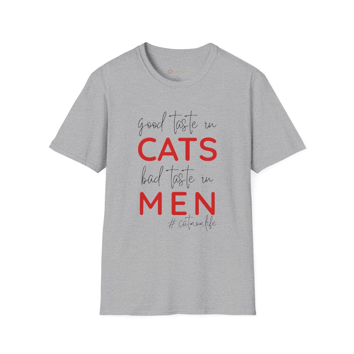 Good Taste in Cats, Bad Taste in Men T-Shirt | Hilarious Cat Mom Tee | Purr-fect Gift for Her!