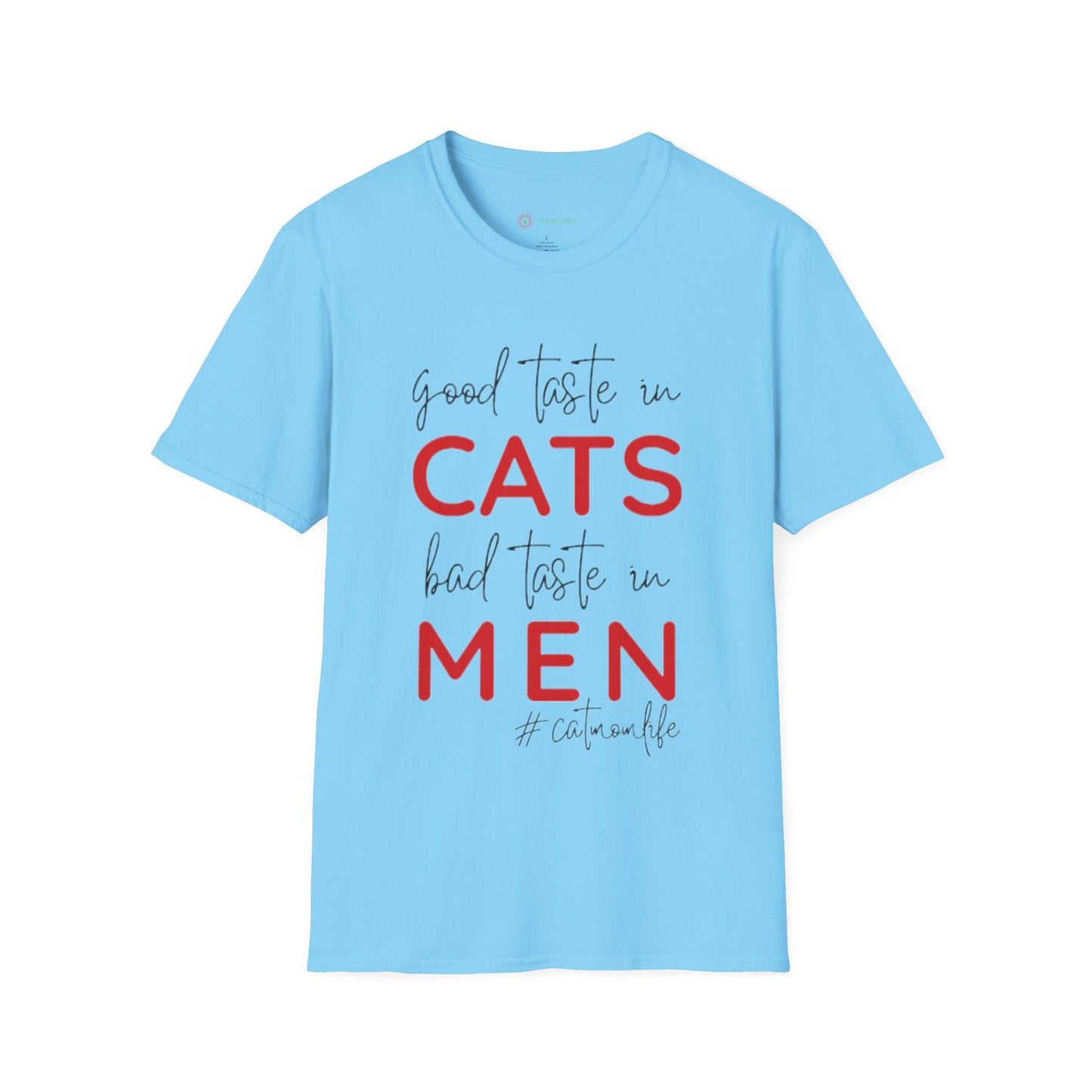 Good Taste in Cats, Bad Taste in Men T-Shirt | Hilarious Cat Mom Tee | Purr-fect Gift for Her!