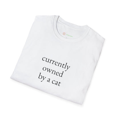 "Currently Owned By A Cat" T-Shirt - Hilarious & Softest Unisex Tee for Proud Pet Parents | Funny Feline Lover Gift