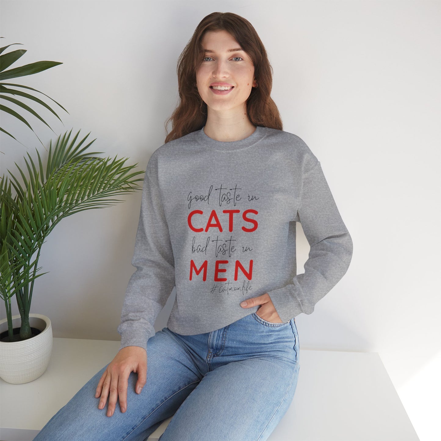 The "Good Taste in CATS, Bad Taste in MEN" Sweatshirt | Essential Cat Mom Life Crewneck