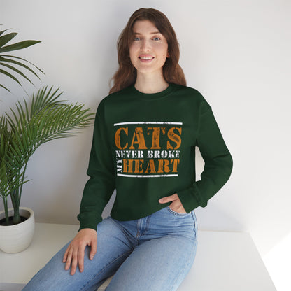 CATS NEVER BROKE MY HEART Unisex Crewneck — loud love, zero heartbreak, all paws