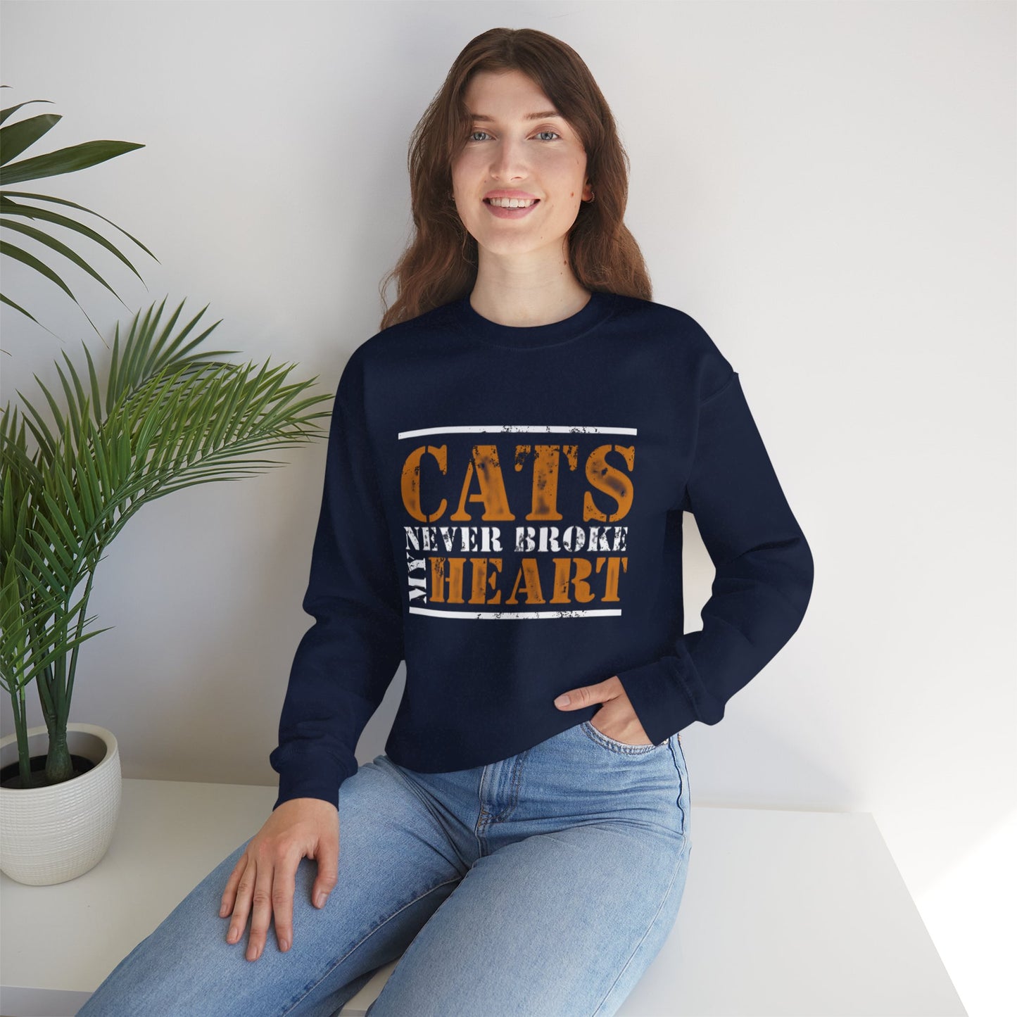 CATS NEVER BROKE MY HEART Unisex Crewneck — loud love, zero heartbreak, all paws