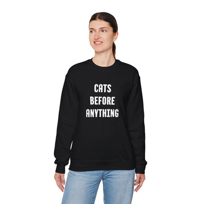 CATS BEFORE ANYTHING Sweatshirt 🐾 | Funny Unisex Crewneck for Cat Lovers | Bold Black & White Statement Pullover