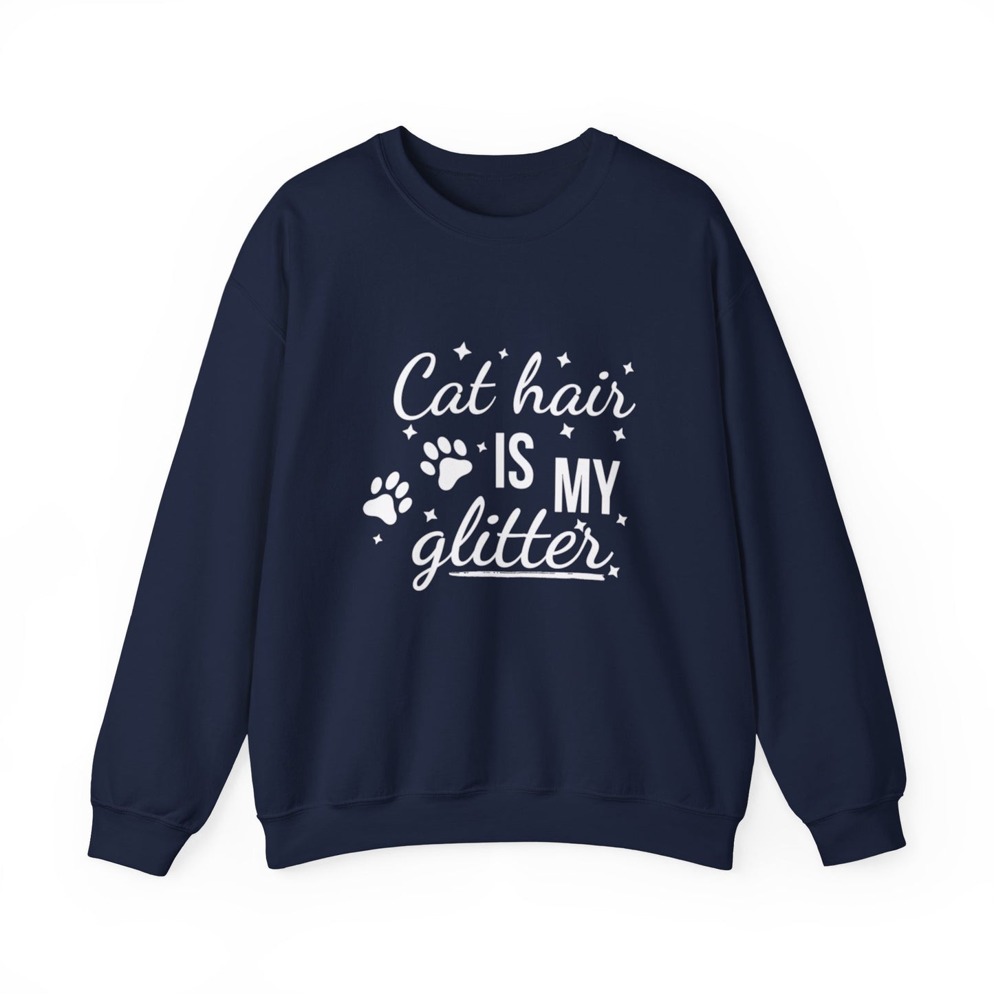 'Cat Hair is My Glitter' Sweatshirt - Durable Cat Lover Gift
