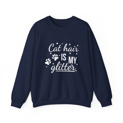 'Cat Hair is My Glitter' Sweatshirt - Durable Cat Lover Gift