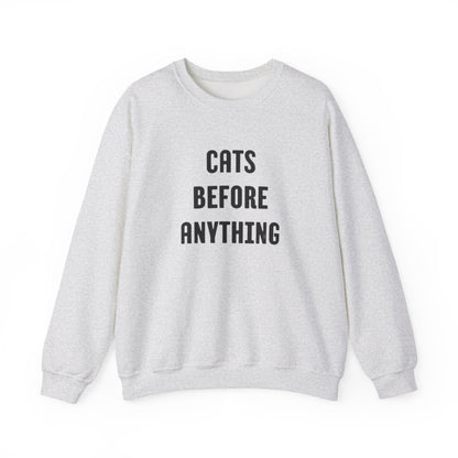 CATS BEFORE ANYTHING Sweatshirt 🐾 | Funny Unisex Crewneck for Cat Lovers | Bold Black & White Statement Pullover