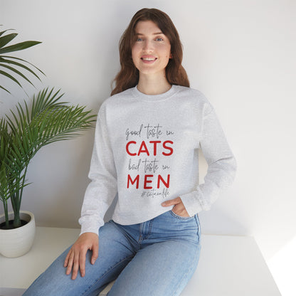 The "Good Taste in CATS, Bad Taste in MEN" Sweatshirt | Essential Cat Mom Life Crewneck