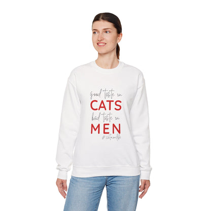 The "Good Taste in CATS, Bad Taste in MEN" Sweatshirt | Essential Cat Mom Life Crewneck