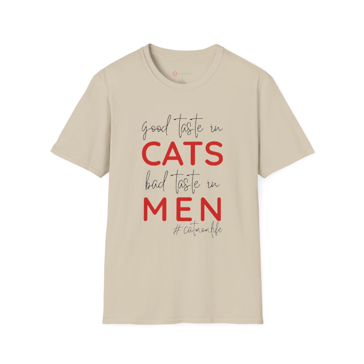 Good Taste in Cats, Bad Taste in Men T-Shirt | Hilarious Cat Mom Tee | Purr-fect Gift for Her!