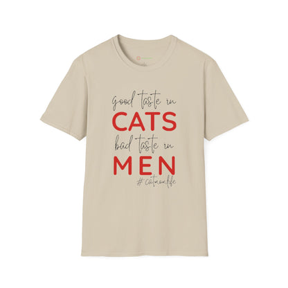 Good Taste in Cats, Bad Taste in Men T-Shirt | Hilarious Cat Mom Tee | Purr-fect Gift for Her!