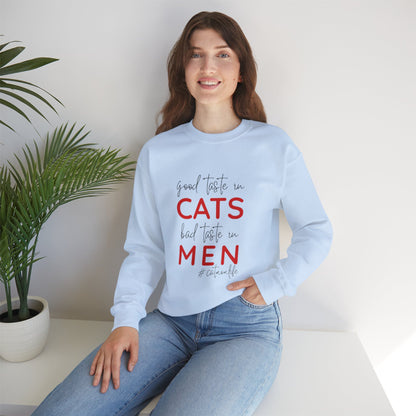 The "Good Taste in CATS, Bad Taste in MEN" Sweatshirt | Essential Cat Mom Life Crewneck