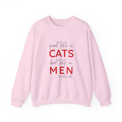 The "Good Taste in CATS, Bad Taste in MEN" Sweatshirt | Essential Cat Mom Life Crewneck