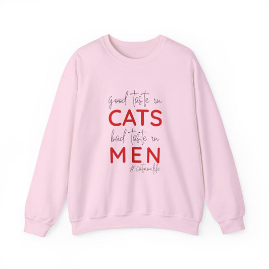 The "Good Taste in CATS, Bad Taste in MEN" Sweatshirt | Essential Cat Mom Life Crewneck