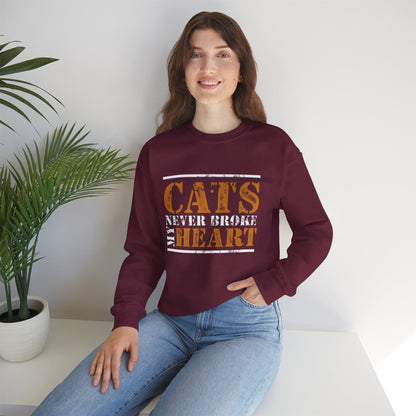 CATS NEVER BROKE MY HEART Unisex Crewneck — loud love, zero heartbreak, all paws