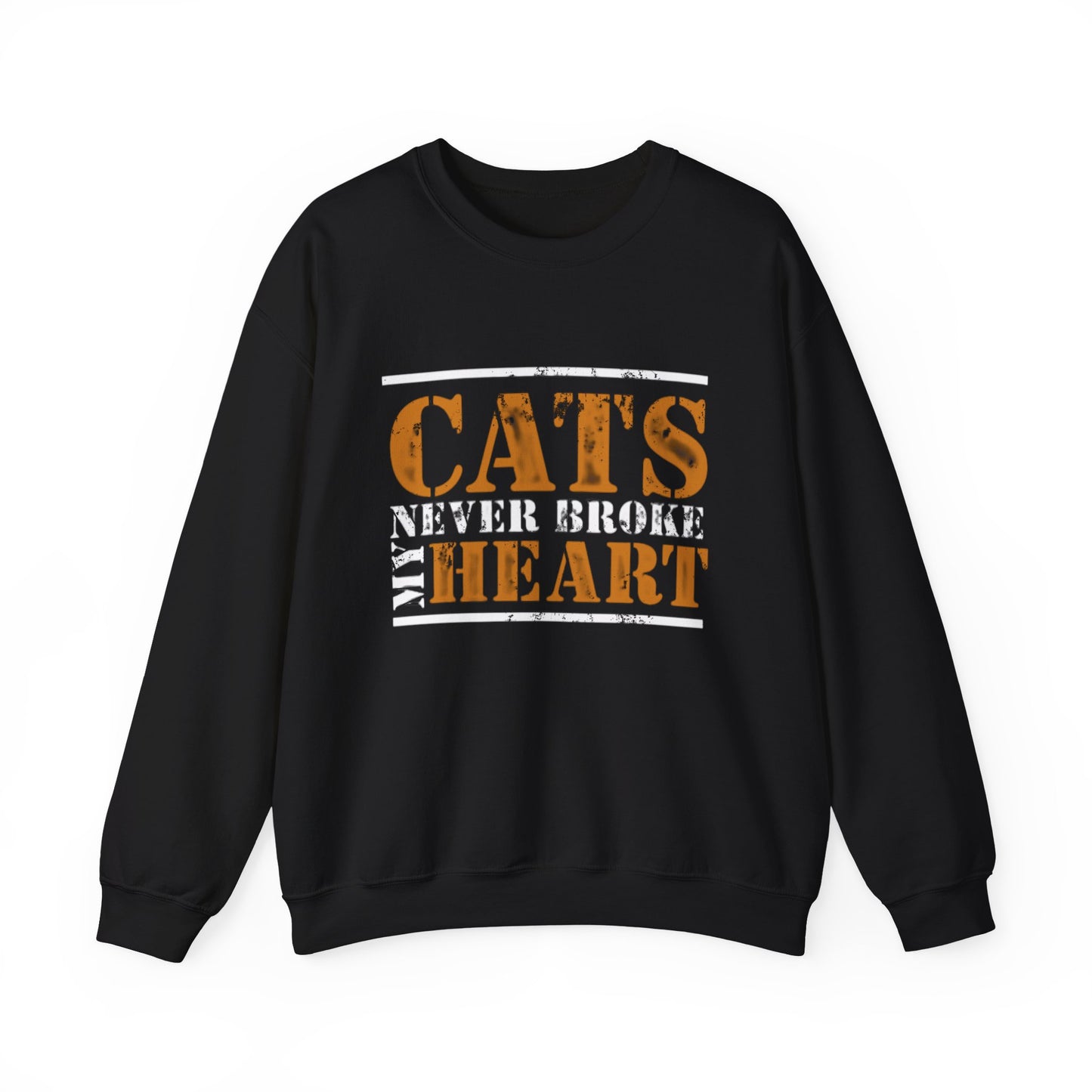 CATS NEVER BROKE MY HEART Unisex Crewneck — loud love, zero heartbreak, all paws