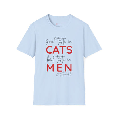 Good Taste in Cats, Bad Taste in Men T-Shirt | Hilarious Cat Mom Tee | Purr-fect Gift for Her!