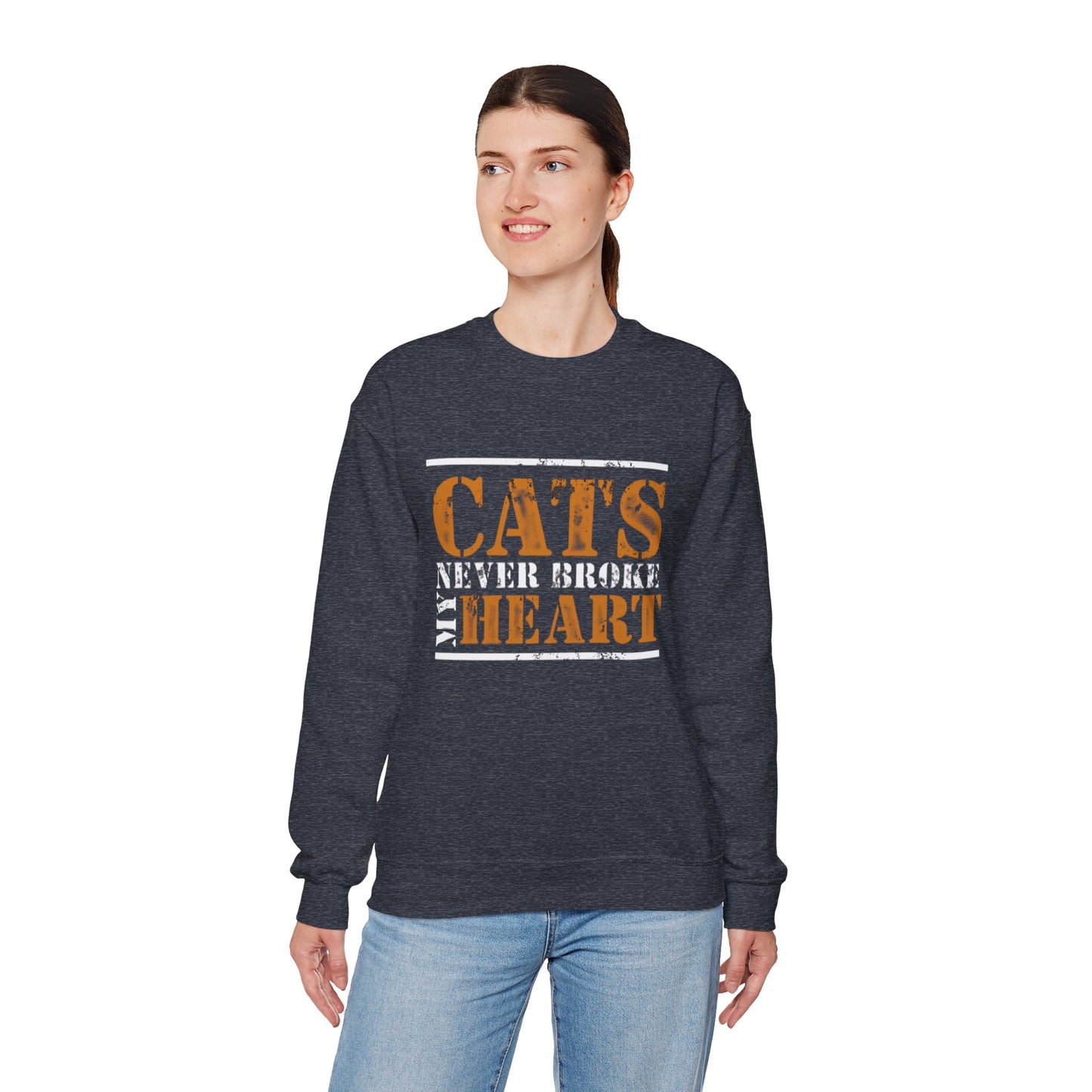 CATS NEVER BROKE MY HEART Unisex Crewneck — loud love, zero heartbreak, all paws