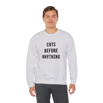 CATS BEFORE ANYTHING Sweatshirt 🐾 | Funny Unisex Crewneck for Cat Lovers | Bold Black & White Statement Pullover