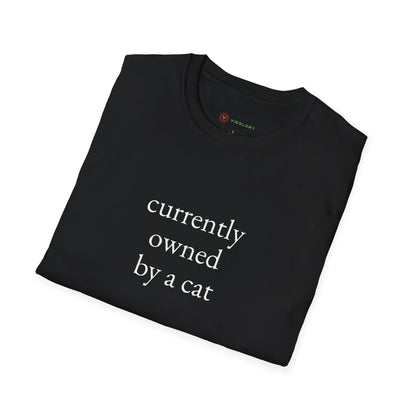 "Currently Owned By A Cat" T-Shirt - Hilarious & Softest Unisex Tee for Proud Pet Parents | Funny Feline Lover Gift