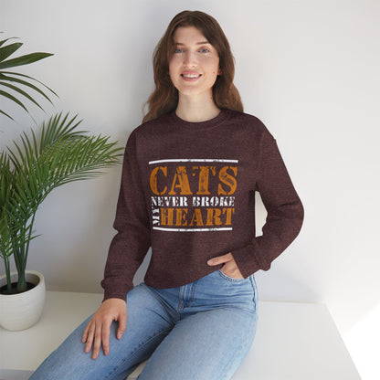 CATS NEVER BROKE MY HEART Unisex Crewneck — loud love, zero heartbreak, all paws