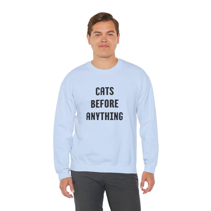 CATS BEFORE ANYTHING Sweatshirt 🐾 | Funny Unisex Crewneck for Cat Lovers | Bold Black & White Statement Pullover