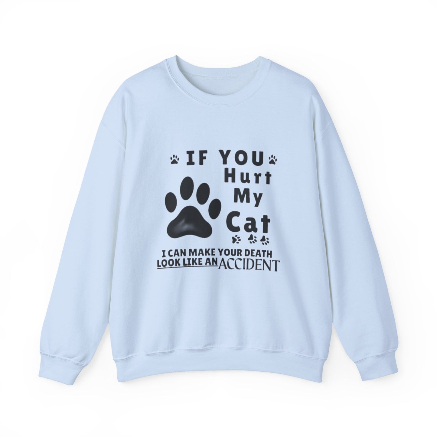 If You Hurt My Cat Sweatshirt – Funny Cat Mom & Dad Gift