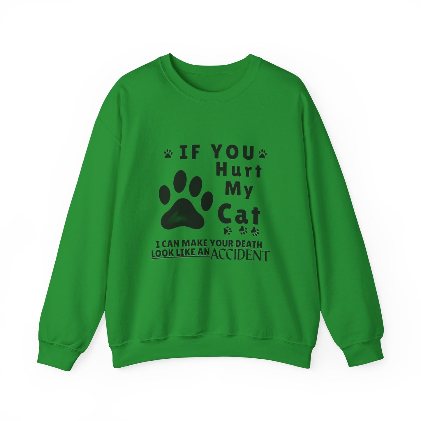If You Hurt My Cat Sweatshirt – Funny Cat Mom & Dad Gift