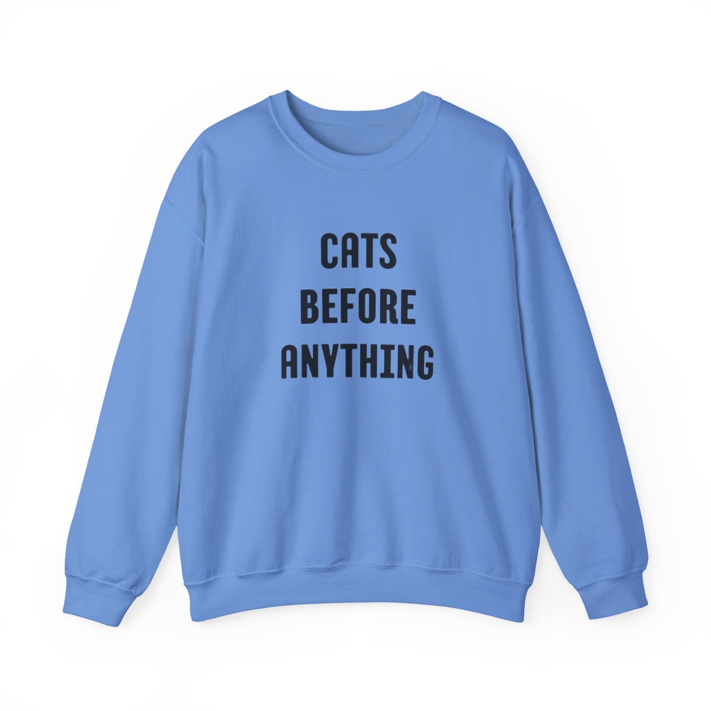 CATS BEFORE ANYTHING Sweatshirt 🐾 | Funny Unisex Crewneck for Cat Lovers | Bold Black & White Statement Pullover