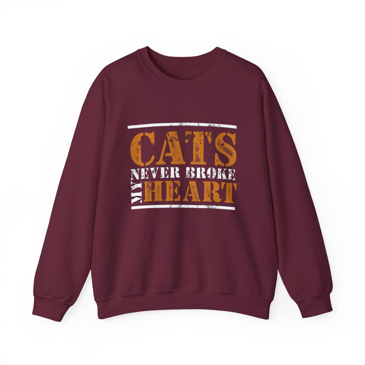 CATS NEVER BROKE MY HEART Unisex Crewneck — loud love, zero heartbreak, all paws