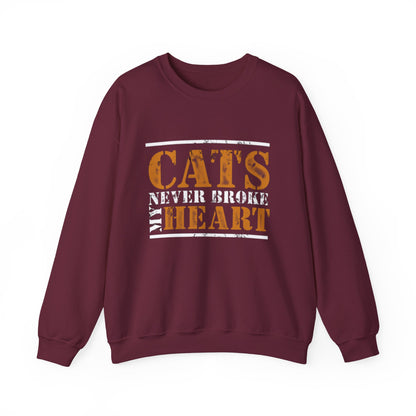 CATS NEVER BROKE MY HEART Unisex Crewneck — loud love, zero heartbreak, all paws