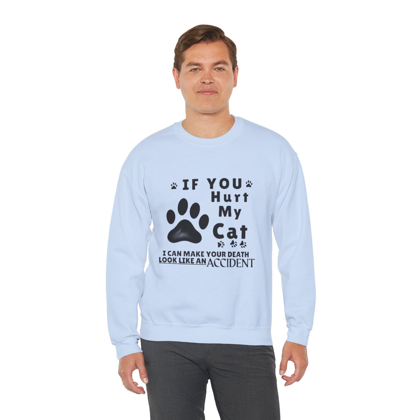 If You Hurt My Cat Sweatshirt – Funny Cat Mom & Dad Gift