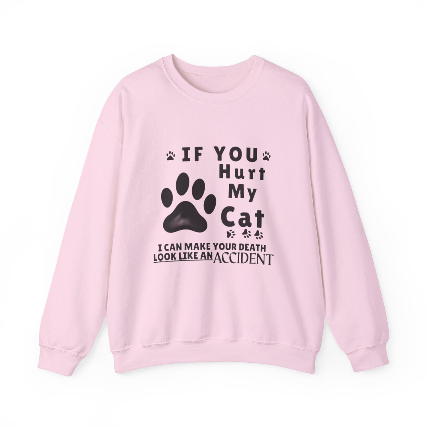 If You Hurt My Cat Sweatshirt – Funny Cat Mom & Dad Gift