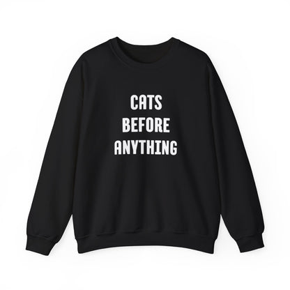 CATS BEFORE ANYTHING Sweatshirt 🐾 | Funny Unisex Crewneck for Cat Lovers | Bold Black & White Statement Pullover