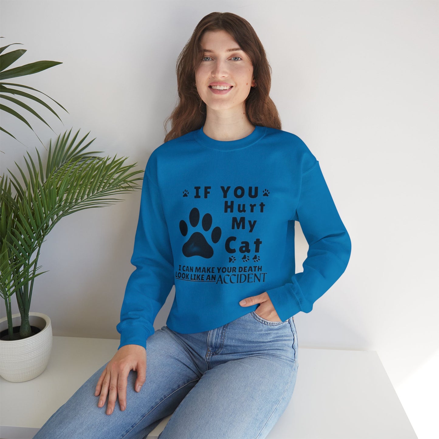If You Hurt My Cat Sweatshirt – Funny Cat Mom & Dad Gift