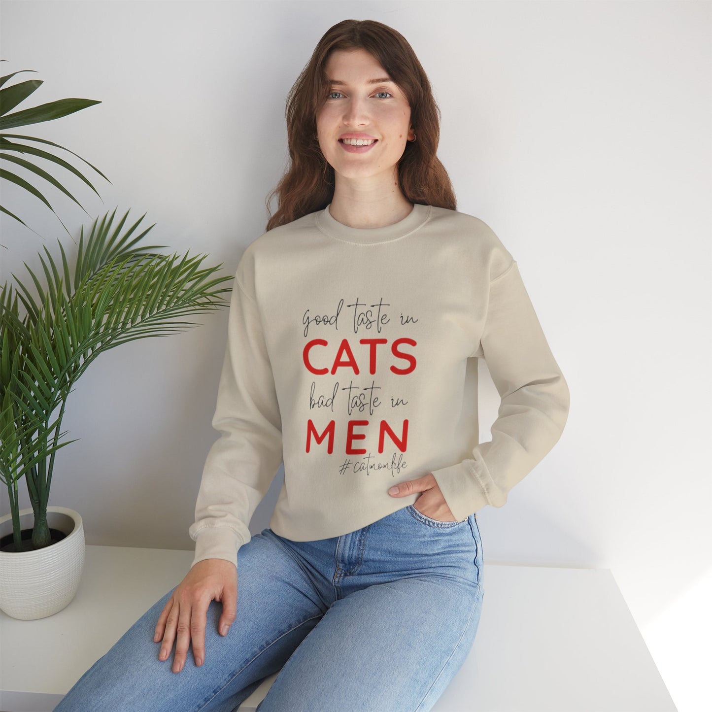 The "Good Taste in CATS, Bad Taste in MEN" Sweatshirt | Essential Cat Mom Life Crewneck