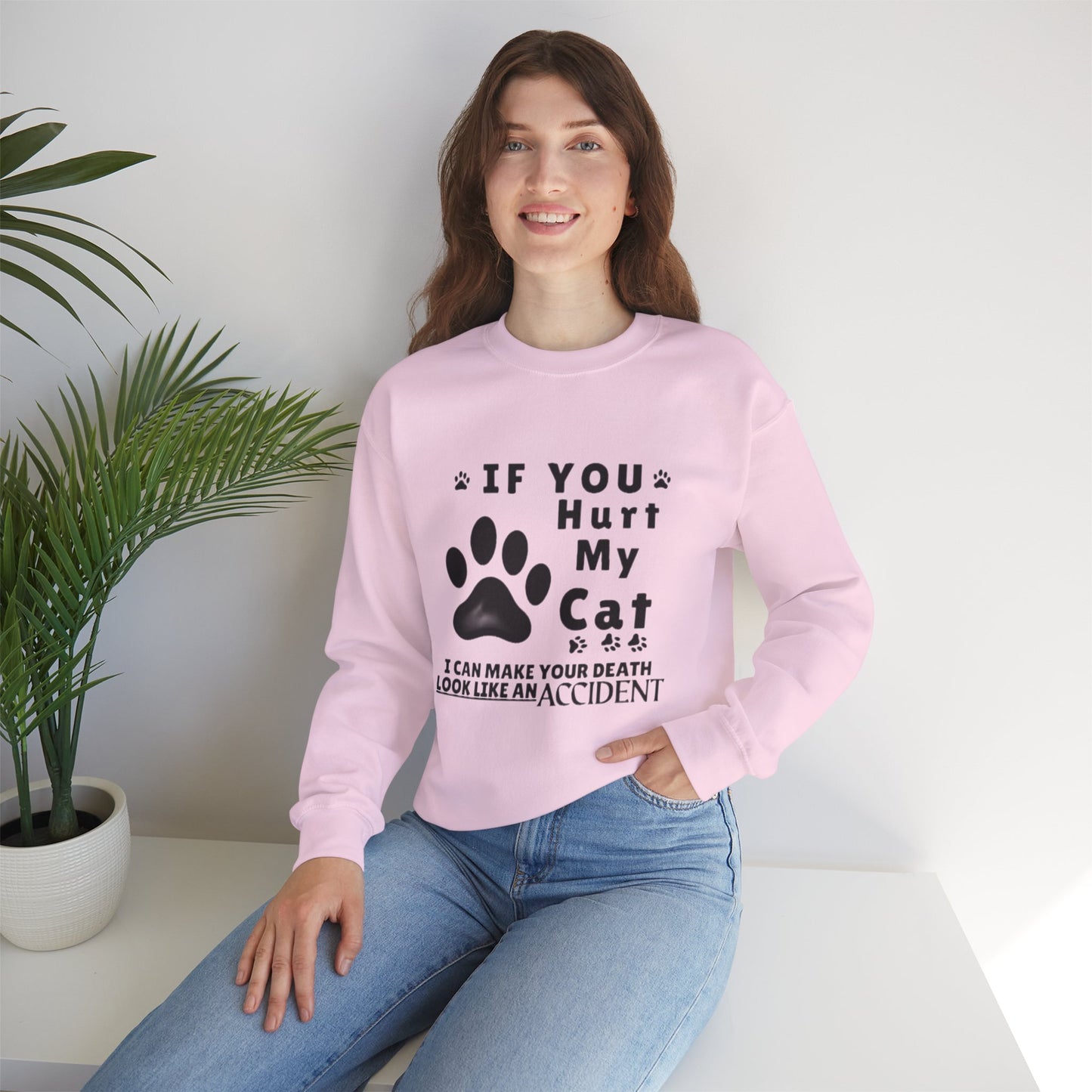 If You Hurt My Cat Sweatshirt – Funny Cat Mom & Dad Gift