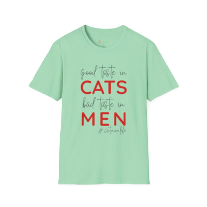 Good Taste in Cats, Bad Taste in Men T-Shirt | Hilarious Cat Mom Tee | Purr-fect Gift for Her!
