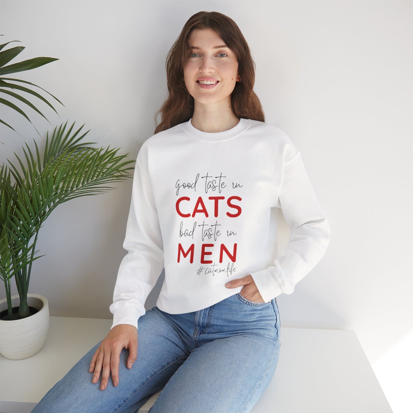The "Good Taste in CATS, Bad Taste in MEN" Sweatshirt | Essential Cat Mom Life Crewneck