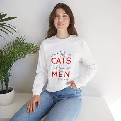 The "Good Taste in CATS, Bad Taste in MEN" Sweatshirt | Essential Cat Mom Life Crewneck