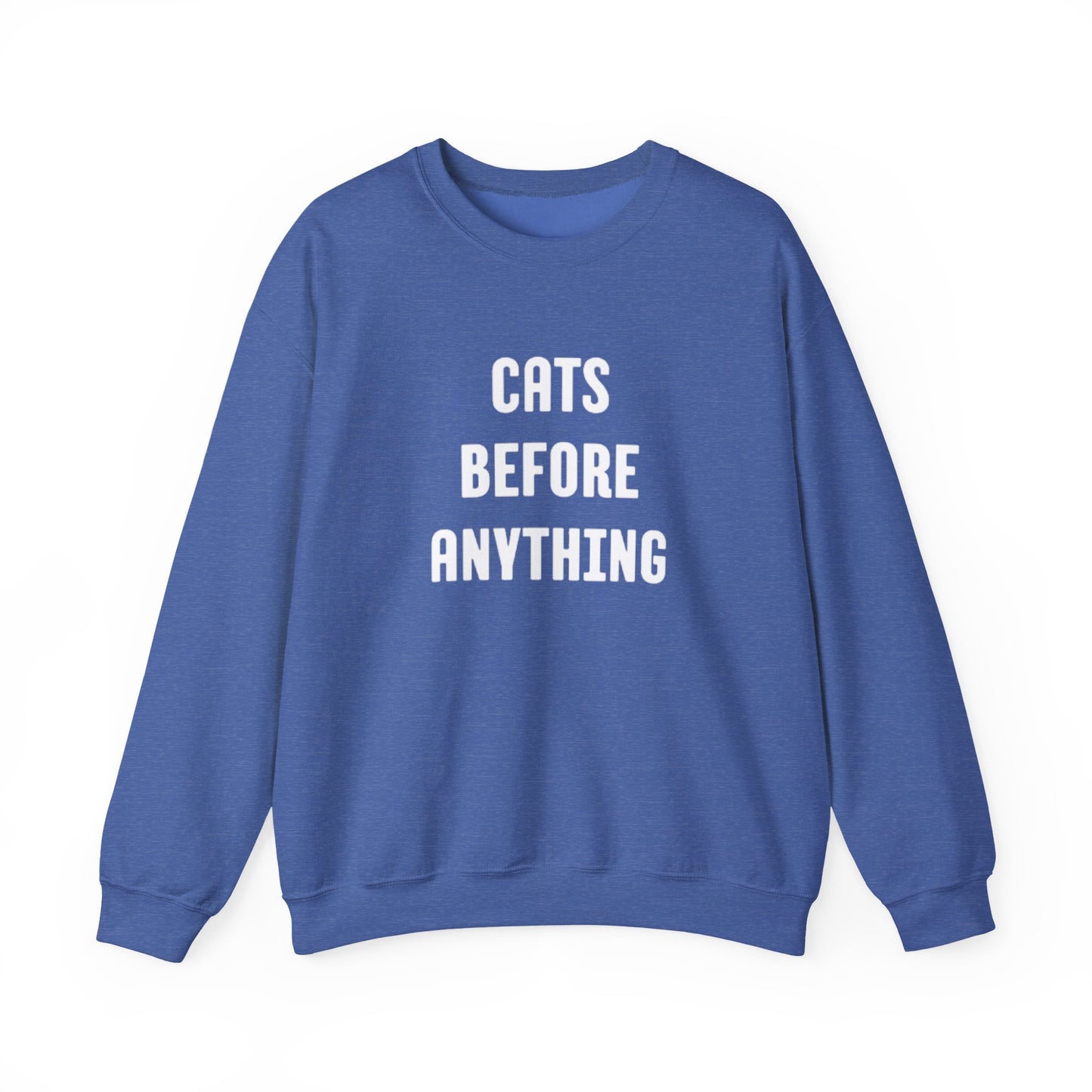 CATS BEFORE ANYTHING Sweatshirt 🐾 | Funny Unisex Crewneck for Cat Lovers | Bold Black & White Statement Pullover