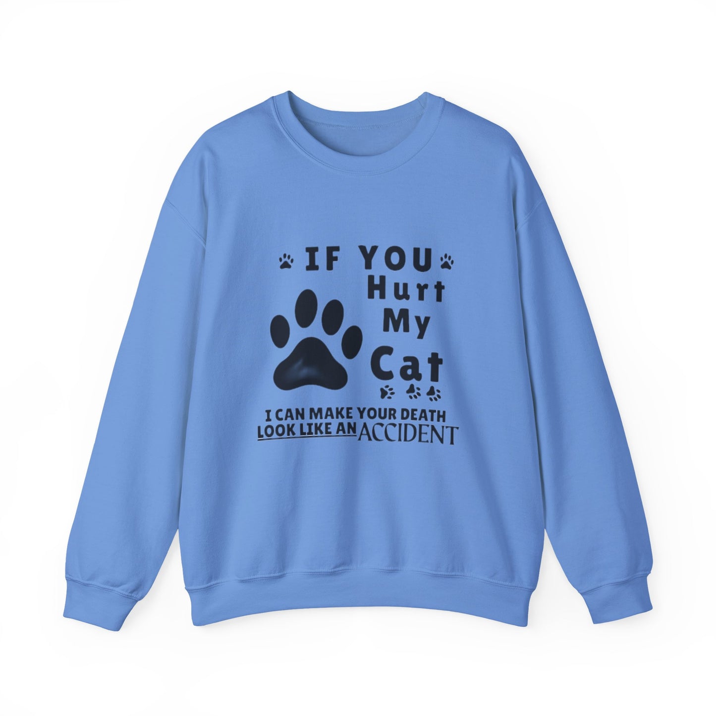 If You Hurt My Cat Sweatshirt – Funny Cat Mom & Dad Gift