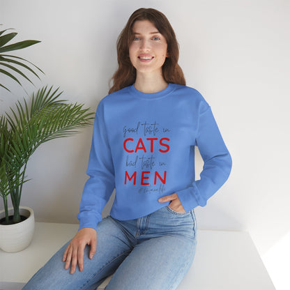 The "Good Taste in CATS, Bad Taste in MEN" Sweatshirt | Essential Cat Mom Life Crewneck