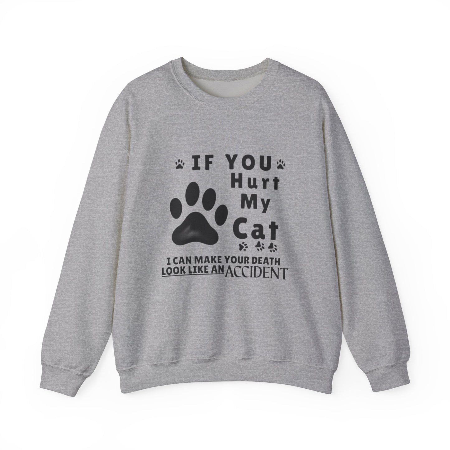 If You Hurt My Cat Sweatshirt – Funny Cat Mom & Dad Gift