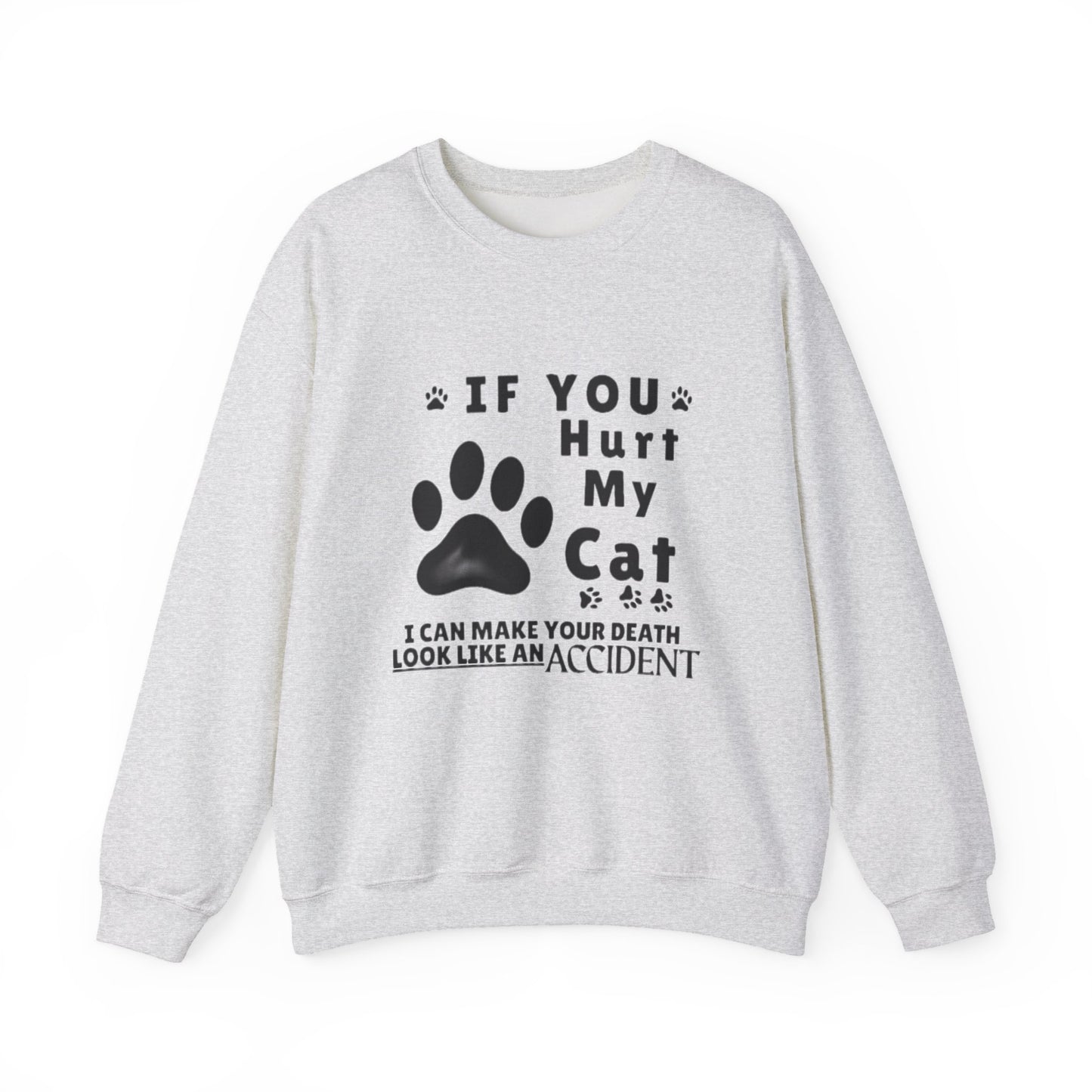 If You Hurt My Cat Sweatshirt – Funny Cat Mom & Dad Gift